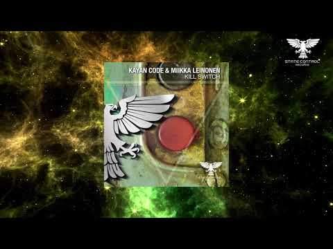 Kayan Code & Miikka Leinonen - Kill Switch [Full] -Trance-