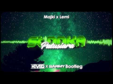 Majki x Lemi - Słodka Patusiara (NEVEQ x SARMY BOOTLEG)