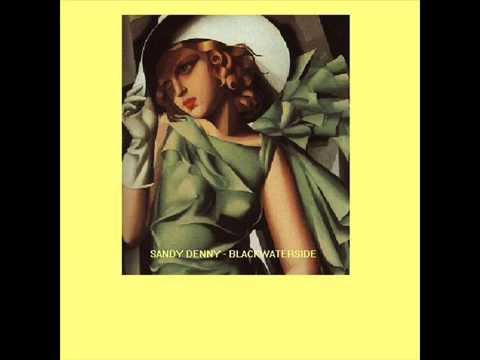 Sandy Denny - Blackwaterside