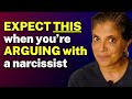EXPECT THIS when you’re ARGUING with a narcissist