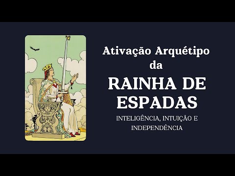 ATIVAÇÃO PODEROSA - ARQUÉTIPO DA RAINHA DE ESPADAS | Afirmações | Áudio | Visual