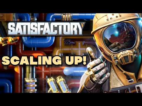Satisfactory! Scaling *everything* up