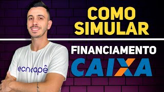 COMO SIMULAR SEU FINANCIAMENTO NA CAIXA EM 2025?