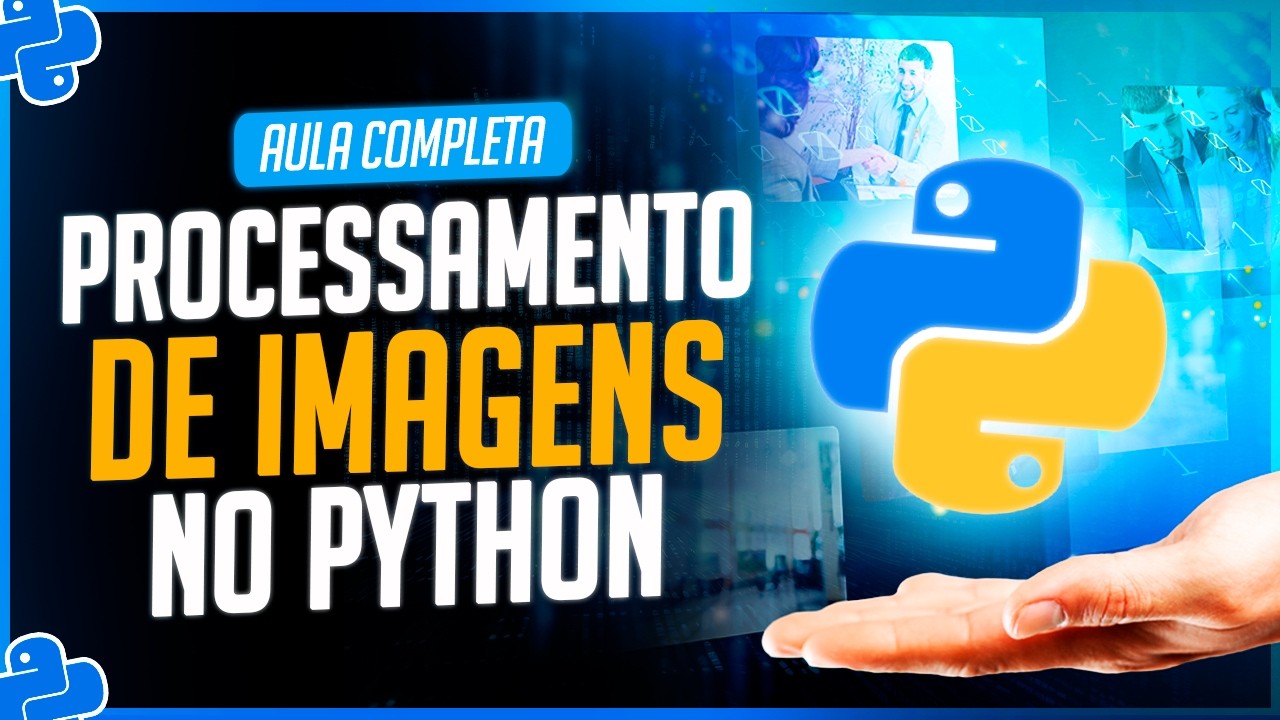 Pillow Python - Processamento de Imagens no Python [Aula Completa]