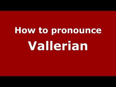 How to pronounce Vallerian