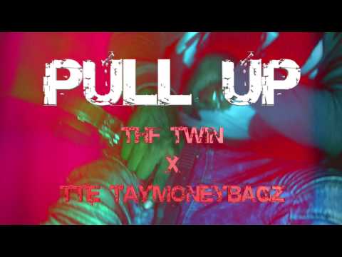 THF Twin ft TTE TayMoneyBagz - Pull up (Official Video)