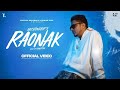RAONAK Official Video Hustinder Desi Crew Mandeep Maavi Mahol Latest Punjabi Song