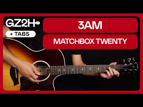 3AM Guitar Tutorial Matchbox Twenty Guitar Lesson |Chords + Picking + TAB|