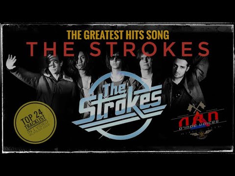 The Greatest Hits Songs The Strokes | Playlist Music 2024 (24 Tracklist In 1 Video)