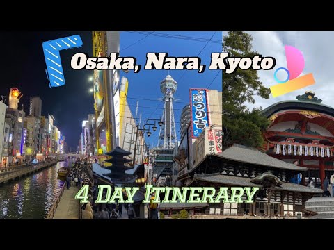 OSAKA, NARA, KYOTO Itinerary Idea | How you can spend 4 days travel in Japan