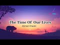 Ahmed Chawki - The Time Of Our Lives (Lyrics)
