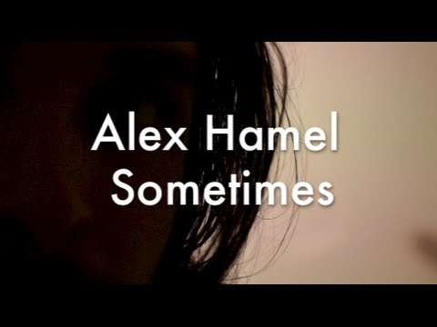 Alex Hamel - Sometimes