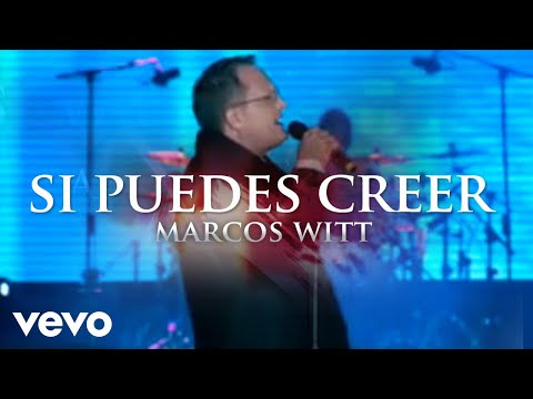 Marcos Witt - Si puedes creer - Marcos Witt (En vivo)