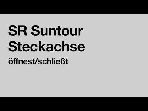 SR Suntour Steckachse / Laufrad demontieren / Achse öffnen