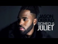 Jason Derulo - Romeo & Juliet (Official Audio)