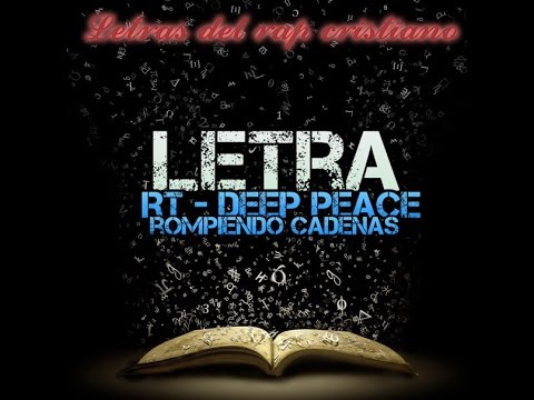 Rt ft Deep Peace Ft varios artistas - Rompiendo cadenas | Rap cristiano | LETRASDELRAP