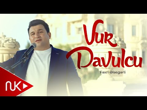 Fexri Elesgerli - Vur Davulcu 2025 (Yeni Klip)