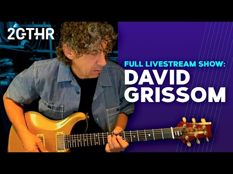 David Grissom - Full Livestream Show!