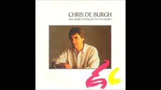 Chris de Burgh -  One Word (Straight To The Heart) (1986)