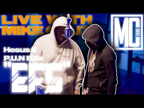 Hesus Ft P.U.N Billz - EFS | Live With Mike Cruz
