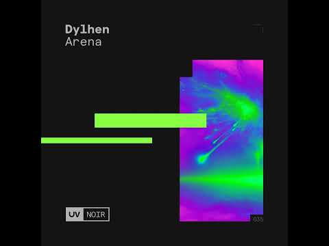 Dylhen _ Arena (Extended Mix)