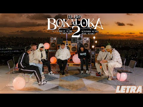 DJ Boy “Boka Loka 2” – MC Vine7, V7, Erik, Don Juan, Kako, Joãozinho VT, Pê Leal e Tuto (Letra)