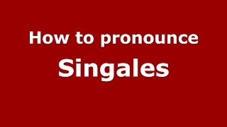 How to pronounce Singales