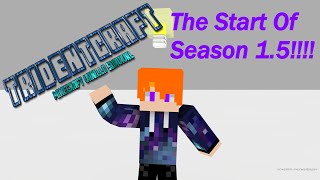 TridentCraft 1.5 Episode 1 Beginning Timelapses