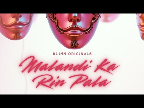 Malandi Ka Rin Pala - Klinn Originals