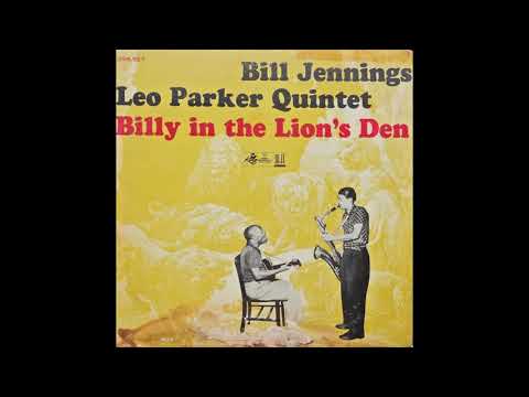 Bill Jennings -Leo Parker Quintet  - Billy in the Lion´s Den-1957 (FULL ALBUM)