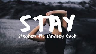 Stephen - Stay ft. Lindsey Cook (Lyric Video)