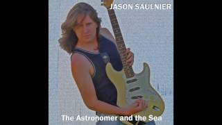 Jason Saulnier - The Astronomer and the Sea (Full Album, 2011)