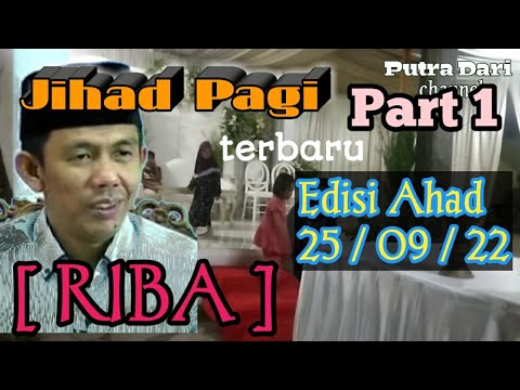 Jihad Pagi terbaru Part 1 edisi Ahad 25 / 09 / 22 "RIBA"