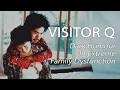 Visitor Q - Dark Humour In Extreme Family Dysfunction
