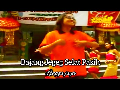 Lingga Jaya Bajang Jegeg Selat Pasih