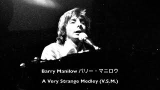 Barry Manilow バリー・マニロウ [Live at The Troubadour, 1975] A Very Strange Medley (V.S.M.)