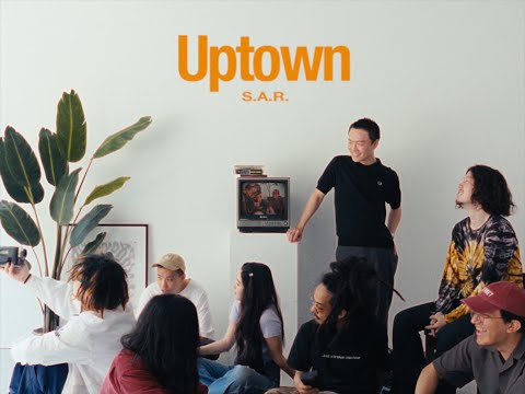 S.A.R. - Uptown【Official Music Video】