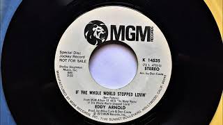 If The Whole World Stopped Lovin&#39; , Eddy Arnold , 1973