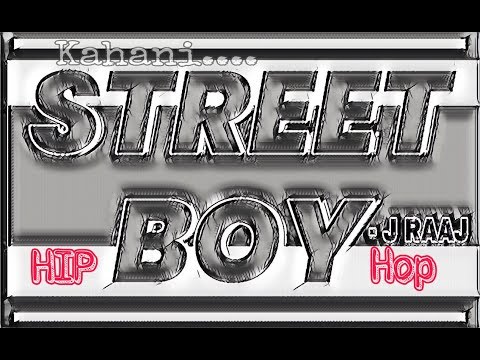 J Raaj Gully Street Boy - J Raaj