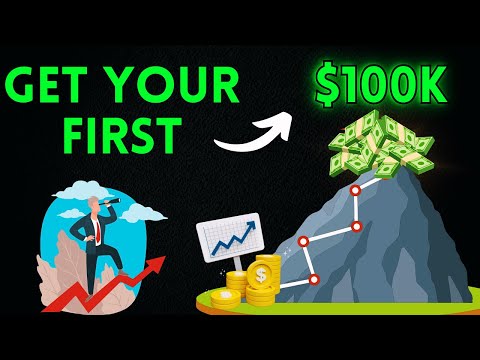 How to GET your FIRST $100,000 💸
