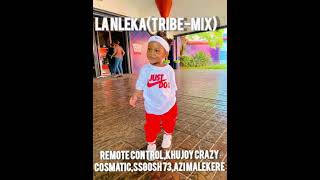 Download lagu La Nleka[triBe-miX]-Remote Control,KhuJoy,Cosmatic,Ssgosh 73 x Azi Malekere mp3