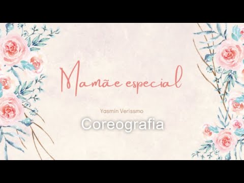 Mamãe especial - Coreografia