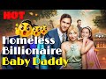 Homeless Billionaire Baby Daddy Drama Romantic Englishdrama Mafia Reelsshorts