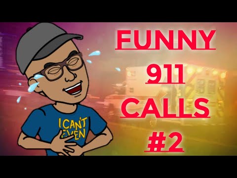 Funny 911 CALLS (#2)