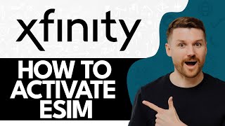 How To Activate Esim Xfinity Mobile (2024)
