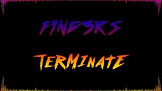 Terminate - F1NG3RS