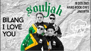 Download lagu Souljah - Bilang I Love You (live at HardRock Cafe Jakarta) mp3