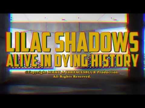 Lilac Shadows - Alive in Dying History