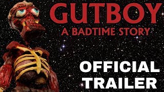 Gutboy: A Badtime Story | Official Trailer [HD] | BLU-RAY MAY 8th