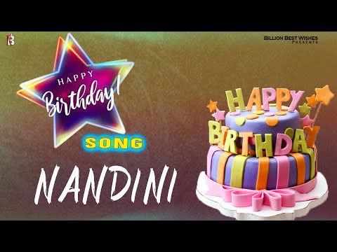 Nandini Happy Birthday - Birthday Video Song | Birthday Songs With Names #billionbestwishes